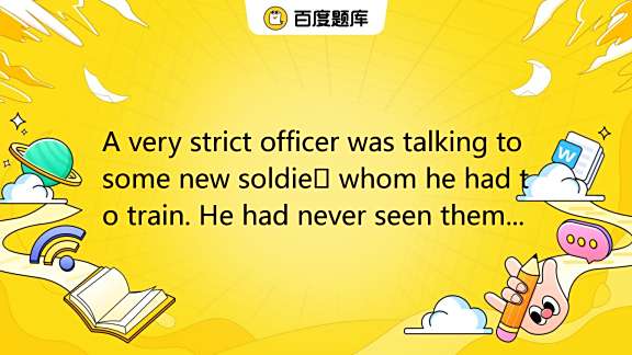 A Very Strict Officer Was Talking To Some New Soldiers Whom He Had To a-very-strict-officer-was-talking-to-some-new-soldiers-whom-he-had-to