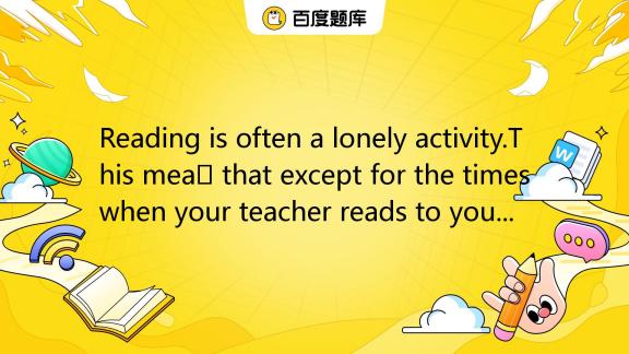 reading-is-often-a-lonely-activity-this-means-that-except-for-the-times-when-your-tea