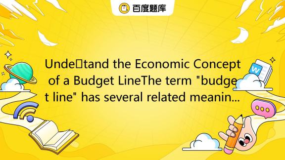 understand-the-economic-concept-of-a-budget-linethe-term-budget-line