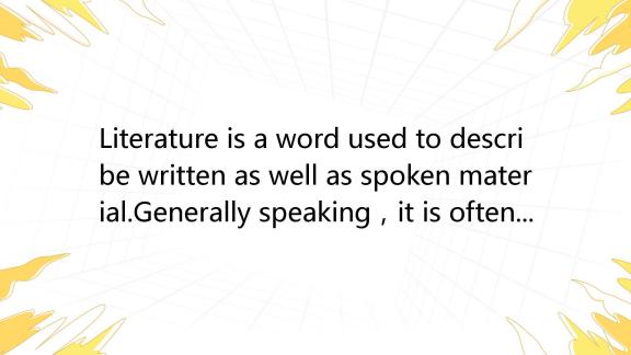 literature-is-a-word-used-to-describe-written